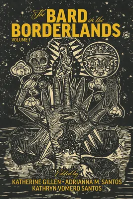 The Bard in the Borderlands: Antologia adaptacji Szekspira na pograniczu, tom 1 - The Bard in the Borderlands: An Anthology of Shakespeare Appropriations En La Frontera, Volume 1