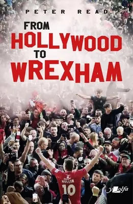 Od Hollywood do Wrexham - From Hollywood to Wrexham