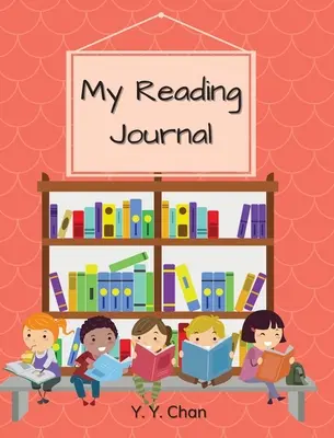 Mój dziennik czytania: Dziennik z przewodnikiem dla dzieci, aby śledzić ich czytanie - My Reading Journal: A Guided Journal for Kids to Keep Track of Their Reading