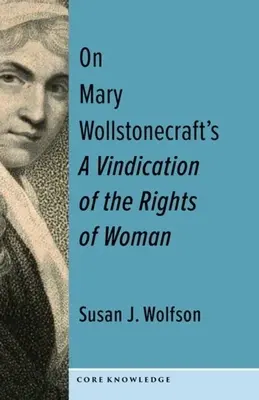 On Mary Wollstonecraft's a Vindication of the Rights of Woman: Pierwszy z nowego rodzaju - On Mary Wollstonecraft's a Vindication of the Rights of Woman: The First of a New Genus