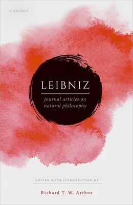 Leibniz: Publikacje z filozofii naturalnej - Leibniz: Publications on Natural Philosophy