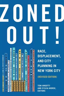 Zoned Out!: Rasa, wysiedlenia i planowanie miejskie w Nowym Jorku, wydanie poprawione - Zoned Out!: Race, Displacement, and City Planning in New York City, Revised Edition