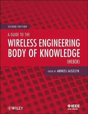 Przewodnik po korpusie wiedzy inżynierii bezprzewodowej (Webok) - A Guide to the Wireless Engineering Body of Knowledge (Webok)