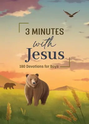 3 minuty z Jezusem: 180 nabożeństw dla chłopców - 3 Minutes with Jesus: 180 Devotions for Boys