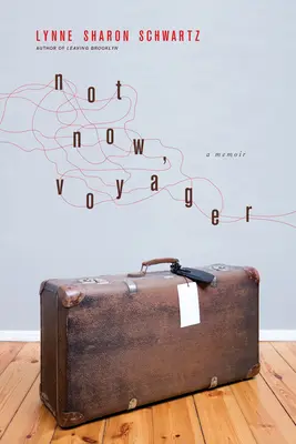 Nie teraz, Voyager - Pamiętnik - Not Now, Voyager - A Memoir