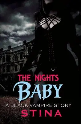 Nocne dziecko - historia czarnego wampira - Night's Baby - A Black Vampire Story