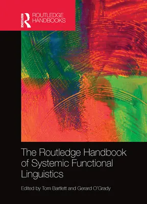 The Routledge Handbook of Systemic Functional Linguistics (Podręcznik systemowej lingwistyki funkcjonalnej) - The Routledge Handbook of Systemic Functional Linguistics