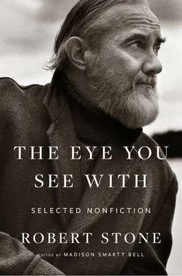 Okiem, którym widzisz: wybrana literatura faktu - Eye You See With: Selected Nonfiction