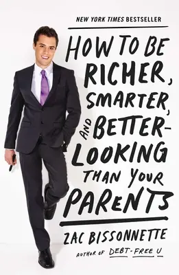 Jak być bogatszym, mądrzejszym i przystojniejszym niż twoi rodzice - How to Be Richer, Smarter, and Better-Looking Than Your Parents