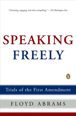 Mówiąc swobodnie - Próby pierwszej poprawki - Speaking Freely - Trials of the First Amendment