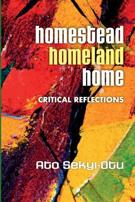 Zagroda, ojczyzna, dom: Refleksje krytyczne - Homestead, Homeland, Home: Crtitical Reflections