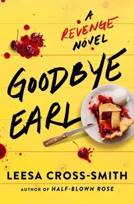 Goodbye Earl: powieść o zemście - Goodbye Earl: A Revenge Novel