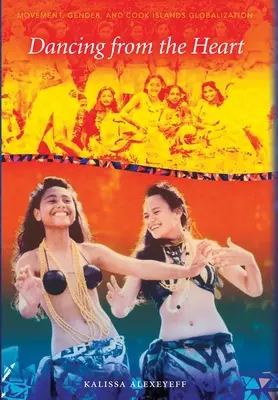 Taniec z serca: Ruch, płeć i społeczność na Wyspach Cooka - Dancing from the Heart: Movement, Gender, and Sociality in the Cook Islands