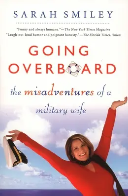 Wypaść za burtę: Przygody żony wojskowego - Going Overboard: The Misadventures of a Military Wife