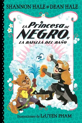 Czarna księżniczka i bitwa o Bao / Czarna księżniczka i bitwa w wannie - La Princesa de Negro Y La Batalla del Bao / The Princess in Black and the Bathtime Battle