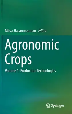 Uprawy agronomiczne: Tom 1: Technologie produkcji - Agronomic Crops: Volume 1: Production Technologies