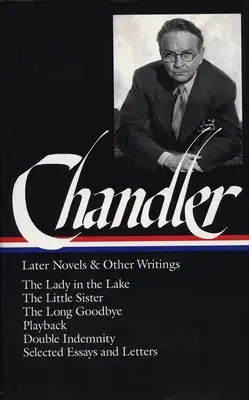 Raymond Chandler: Późniejsze powieści i inne pisma - Raymond Chandler: Later Novels and Other Writings