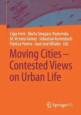 Ruchome miasta - kontrowersyjne poglądy na życie w mieście - Moving Cities - Contested Views on Urban Life