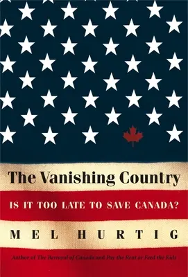 Znikający kraj: Czy jest już za późno na uratowanie Kanady? - The Vanishing Country: Is It Too Late to Save Canada?