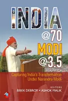 Indie @ 70, Modi @ 3.5 - uchwycenie transformacji Indii pod rządami Narendry Modiego - India @ 70, Modi @ 3.5 - Capturing India's Transformation Under Narendra Modi