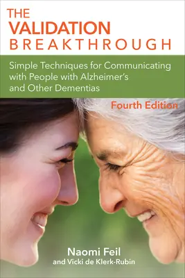 Przełom w walidacji - proste techniki komunikacji z osobami z chorobą Alzheimera i innymi demencjami - Validation Breakthrough - Simple Techniques for Communicating with People with Alzheimer's and Other Dementias