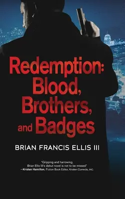 Odkupienie, krew, bracia i odznaki - Redemption, Blood, Brothers and Badges