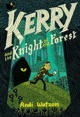 Kerry i rycerz lasu: (powieść graficzna) - Kerry and the Knight of the Forest: (A Graphic Novel)