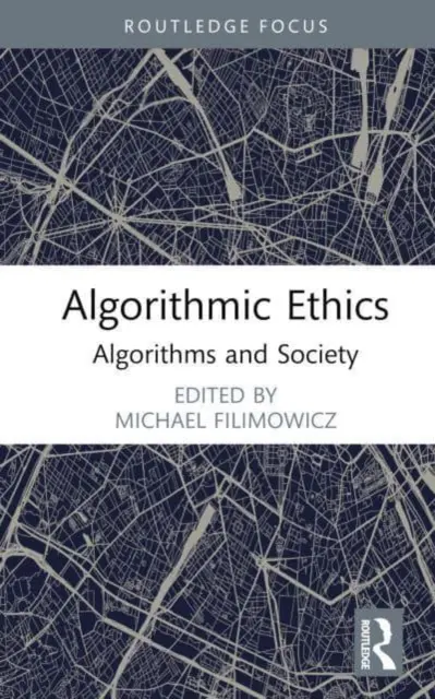 Etyka algorytmów: Algorytmy i społeczeństwo - Algorithmic Ethics: Algorithms and Society