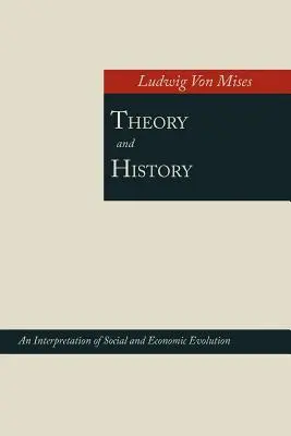 Teoria i historia; interpretacja ewolucji społecznej i gospodarczej - Theory and History; An Interpretation of Social and Economic Evolution