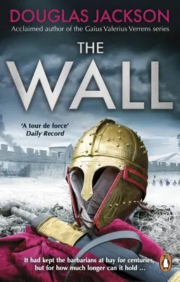 The Wall: Pulsujący epos o czasach końca imperium - The Wall: The Pulse-Pounding Epic about the End Times of an Empire