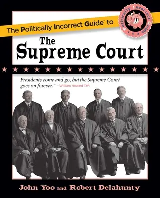 Niepoprawny politycznie przewodnik po Sądzie Najwyższym - The Politically Incorrect Guide to the Supreme Court