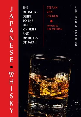 Whisky Rising: Wydanie drugie: Ostateczny przewodnik po najlepszych japońskich whisky i destylarniach - Whisky Rising: The Second Edition: The Definitive Guide to the Finest Japanese Whiskies and Distillers