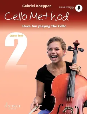 Cello Method - Lesson Book 2: Have Fun Playing the Cello Książka z materiałami online - Cello Method - Lesson Book 2: Have Fun Playing the Cello Book with Online Material