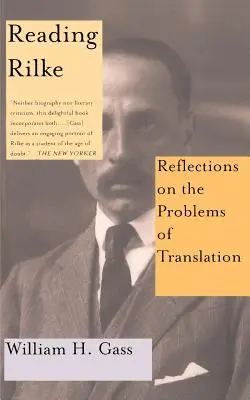 Czytając Rilkego: refleksje nad problemami przekładu - Reading Rilke Reflections on the Problems of Translations