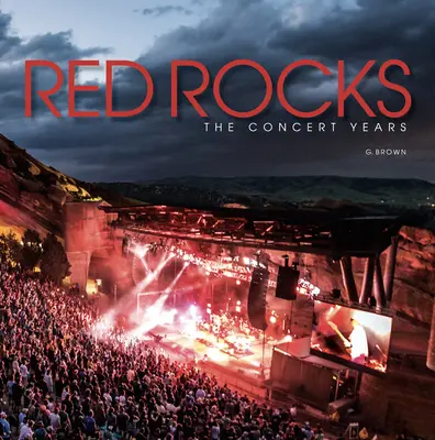 Red Rocks: Lata koncertów - Red Rocks: The Concert Years