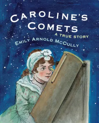 Caroline's Comets: Prawdziwa historia - Caroline's Comets: A True Story