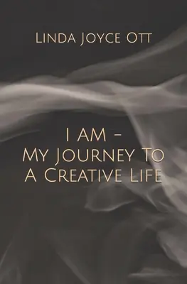 JESTEM - Moja podróż do twórczego życia - I AM - My Journey To A Creative Life