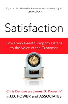 Satysfakcja: Jak każda wielka firma słucha głosu klienta - Satisfaction: How Every Great Company Listens to the Voice of the Customer