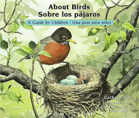 O ptakach / Sobre Los Pjaros: Przewodnik dla dzieci / Una Gua Para Nios - About Birds / Sobre Los Pjaros: A Guide for Children / Una Gua Para Nios