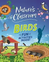 Klasa przyrodnicza: Klasa natury: Ptaki - Wyjdź na zewnątrz i obserwuj ptaki tego lata w dzikiej klasie natury! - Nature's Classroom: Nature's Classroom: Birds - Get outside and get birding this summer in nature's wild classroom!