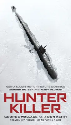 Łowca zabójców (dodatek do filmu) - Hunter Killer (Movie Tie-In)