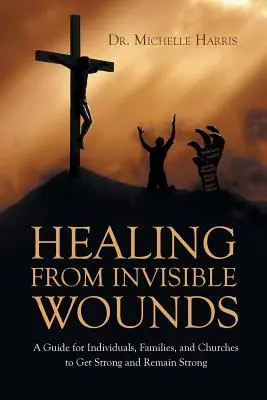 Leczenie niewidzialnych ran - Healing from Invisible Wounds