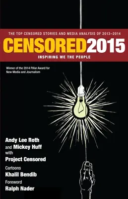 Censored: Inspiring We the People: Najważniejsze ocenzurowane historie i analiza mediów w latach 2013-14 - Censored: Inspiring We the People: The Top Censored Stories and Media Analysis of 2013-14