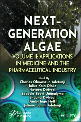 Algi nowej generacji, tom 2: Zastosowania w medycynie i przemyśle farmaceutycznym - Next-Generation Algae, Volume 2: Applications in Medicine and the Pharmaceutical Industry