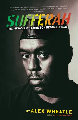 Sufferah: Pamiętnik Brixton Reggae-Head - Sufferah: The Memoir of a Brixton Reggae-Head