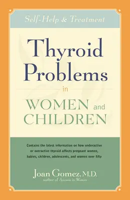 Problemy z tarczycą u kobiet i dzieci: Samopomoc i leczenie - Thyroid Problems in Women and Children: Self-Help and Treatment