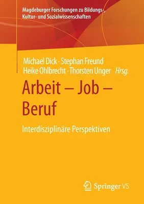 Arbeit - Job - Beruf: Interdisziplinre Perspektiven
