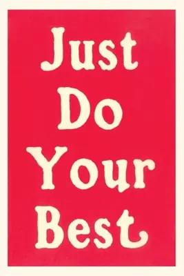 Slogan Vintage Journal Just Do Your Best - Vintage Journal Just Do Your Best Slogan