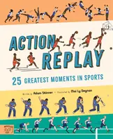 Action Replay - Przeżyj 25 najwspanialszych momentów sportowych w historii, klatka po klatce - Action Replay - Relive 25 greatest sporting moments from history, frame by frame