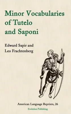 Pomniejsze słowniki Tutelo i Saponi - Minor Vocabularies of Tutelo and Saponi